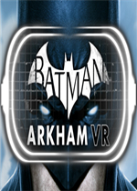 蝙蝠侠：阿卡姆VR